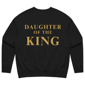 Daughter of the King Sweatshirt