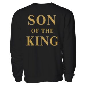 Son Of the King Sweatshirt